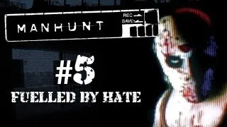 Manhunt: прохождение #5 (Питаемый злобой / Fuelled by Hate)