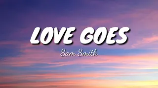 Love Goes - Sam Smith, Labrinth (Lyrics)
