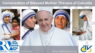 Holy Mass and Canonization of Mother Teresa of Calcutta - 2016.09.04