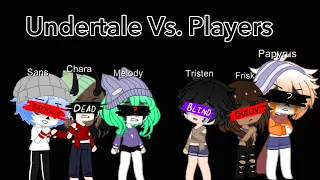 Undertale Vs. Players [Ep.2] | [GCS] | (Flash and Trigger Warning)