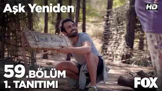 Aşk Yeniden 59. Bölüm 1. Tanıtımı