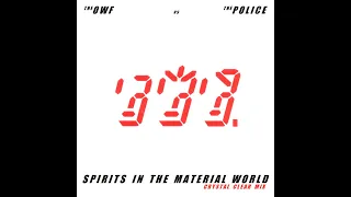 The OWF vs. The Police - Spirits In The Material World (Crystal Clear Mix)