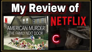 American Murder The Family Next Door - My Review of the Netflix Documentary