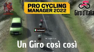 Un Giro così così - Pro Cyclist - Pro Cycling Manager 2022 [PC ITA]