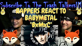 Rappers React To BabyMetal "BxMxC" Official Video!!!