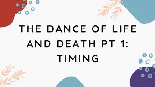 The Dance of Life and Death Part 1: Timing  |  WRM Podcast