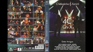 Chitãozinho E Xororó- DVD 40 Anos Entre Amigos- Completo 2011
