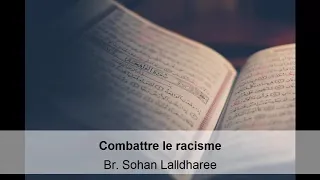 Combattre le racisme - Sohan Lalldharee