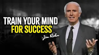 Train Your Mind For Success | Jim Rohn Best Motivational Speech