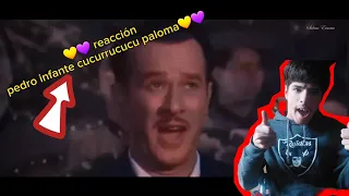 💛💜reacción pedro infante cucurrucucu paloma💛💜