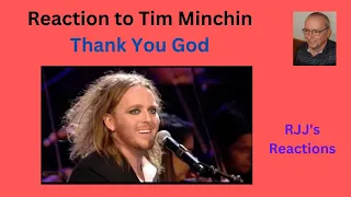 Reaction to Tim Minchin - Thank You God