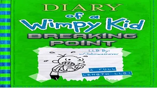 Diary of a Wimpy Kid: Breaking Point •