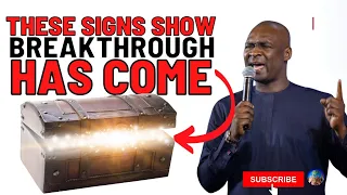 WHEN YOU SEE THESE SIGNS BE ASSURED YOUR BREAKTHROUGH HAS COME | APOSTLE JOSHUA SELMAN