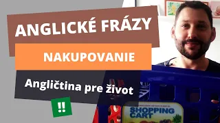 Anglické frázy pre začiatočníkov | NAKUPOVANIE | Užitočné anglické slovíčka