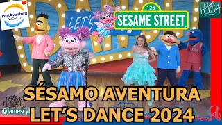 Sésamo Aventura Let's Dance 2024 - PortAventura World