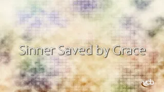 Sinner Saved by Grace (LYRICS)