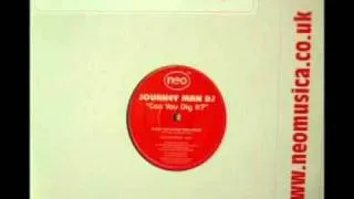 Journey Man DJ - Can You Dig It? (original mix )