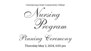 Nursing Pinning Ceremony 2024 - Thursday May 2, 6:00 PM