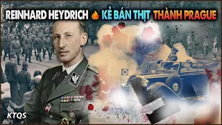 Reinhard Heydrich – Đồ Tể MÁU LẠNH NHẤT Của Hitler Và Bí Ẩn Vụ Ám Sát Khởi Nguồn Sự Trả Thù Tàn Bạo