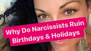 Why Do Narcissists Ruin Birthdays & Holidays | #narcissist