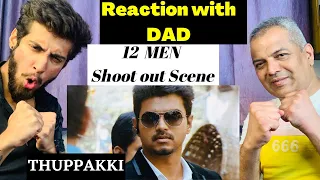 THUPPAKKI | 12 Men Shoot Out Reaction  | Reaction with Dad | Thalapathy Vijay | Boyzify Reactions