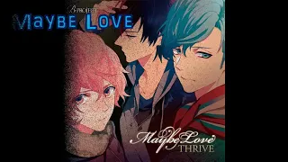 B project - THRIVE -  Maybe Love lyrics - Bプロ  カラオケ