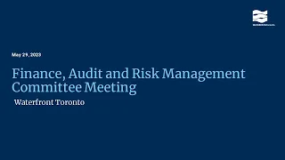 Finance, Audit and Risk Management Committee Meeting - May 29, 2023