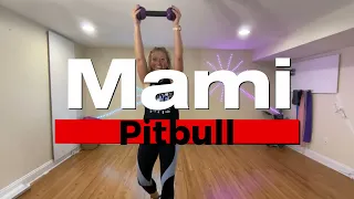 Mami by Pitbull // Zumba Toning by Melaniezfit