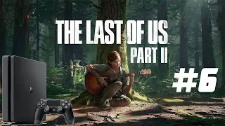 PLAYSTATION 4 SLIM ПРОХОЖДЕНИЕ THE LAST OF US PART II #6