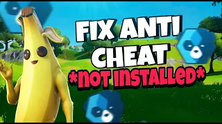 How To Fix Easy Anti Cheat Not Installed Fortnite - Full Guide