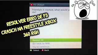 COMO RESOLVER ERRO DE F3 CRASCH NA FREESTYLE XBOX 360 RGH