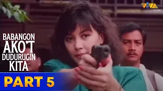 Babangon Ako't Dudurugin Kita Full Movie Part 5 | Sharon Cuneta, Christopher de Leon, Hilda Koronel