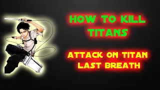 Attack On Titan Last Breath Roblox, Guide How to kill titans correctly, and horse bug won't move fix