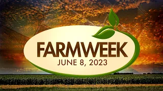 Farmweek | June 8, 2023