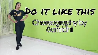 Do it like this(Daphne Willis) Dance Choreography|| Samridhi Kohli