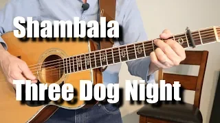 Shambala Three Dog Night Guitar Lesson Tutorial