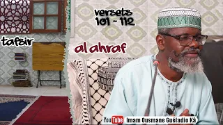 Tafsir Ahraaf versets 101 à 112 - Imam Guéladio Ka (H.A) du 04/06/2022