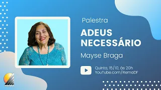 Palestra "Adeus necessário" - Mayse Braga