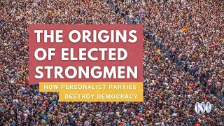 The Origins of Elected Strongmen: How Personalist Parties Destroy Democracy