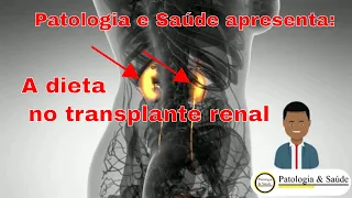 Transplante renal: como deve ser a dieta?