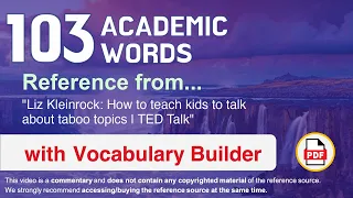 103 Academic Words Ref from "Liz Kleinrock: How to teach kids to talk about taboo topics | TED Talk"