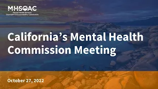 California's Mental Health Commission Meeting for October 27, 2022