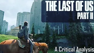 The Last of Us Part II | A Critical Analysis