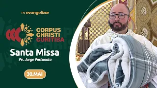 Santa Missa com Pe. Jorge Fortunato | Corpus Christi 2024 | 30/05/23