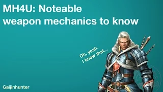 MH4U: Weapon Mechanics to Know