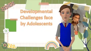 Developmental Challenges Face by Adolescence