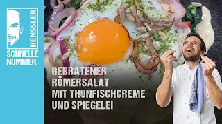 Schnelles Gebratener Römersalat mit Thunfischcreme und Spiegelei Rezept von Steffen Henssler