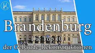 Die Top 10 der Gebäude-Rekonstruktionen in Brandenburg 🇩🇪