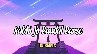 Kabhi Jo Baadal Barse | Breakup | DJ Manoj | Arijit singh, Music Zone - dj mix arijit singh 