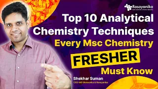 Top 10 Analytical Chemistry Techniques Every Msc Chemistry FRESHER Must Know!